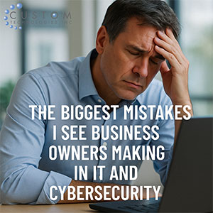 The Biggest IT & Cybersecurity Mistakes Metro Atlanta Business Owners Make – And How to Avoid Them