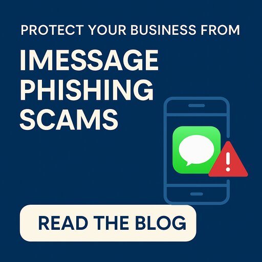 Protecting Your Business from iMessage Phishing Scams