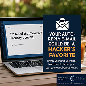 Your Vacation Auto-Reply Might Be a Hacker’s Favorite E-mail