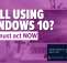 Still Using Windows 10? Metro Atlanta Businesses Must Act Now
